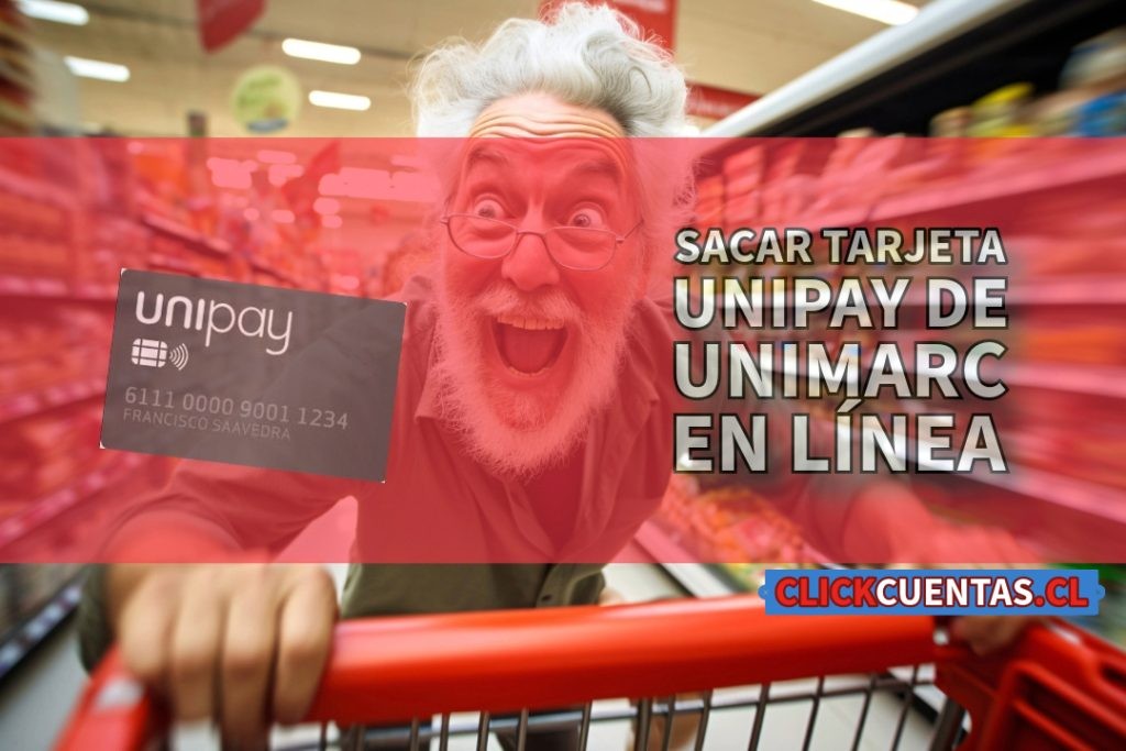 Cómo solicitar tarjeta Unipay de Unimarc