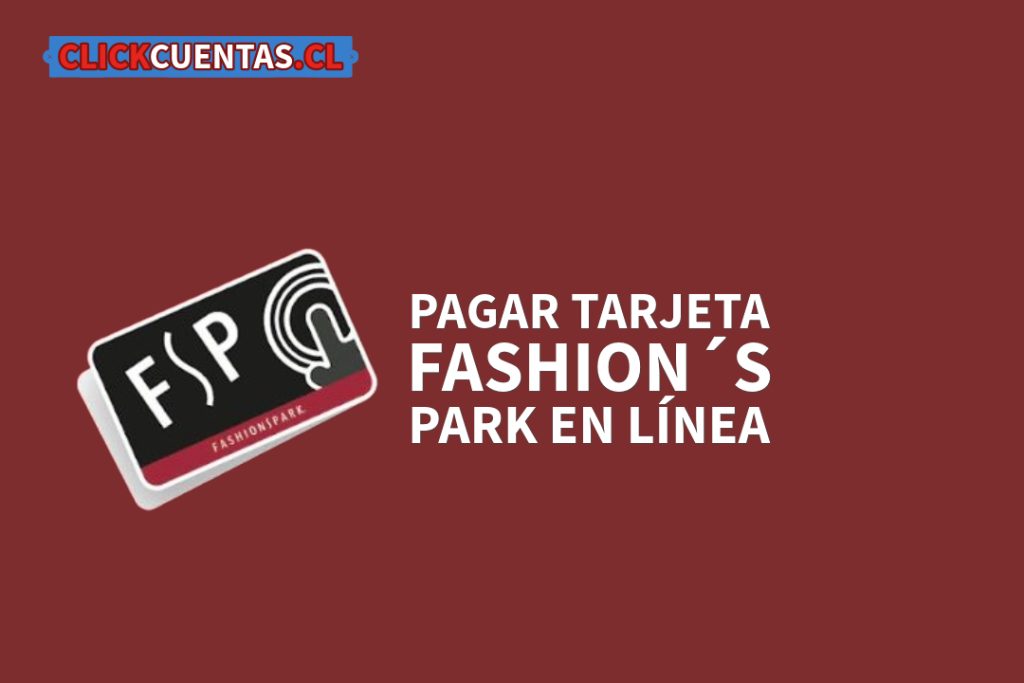 Pagar tarjeta Fashion´s Park en línea